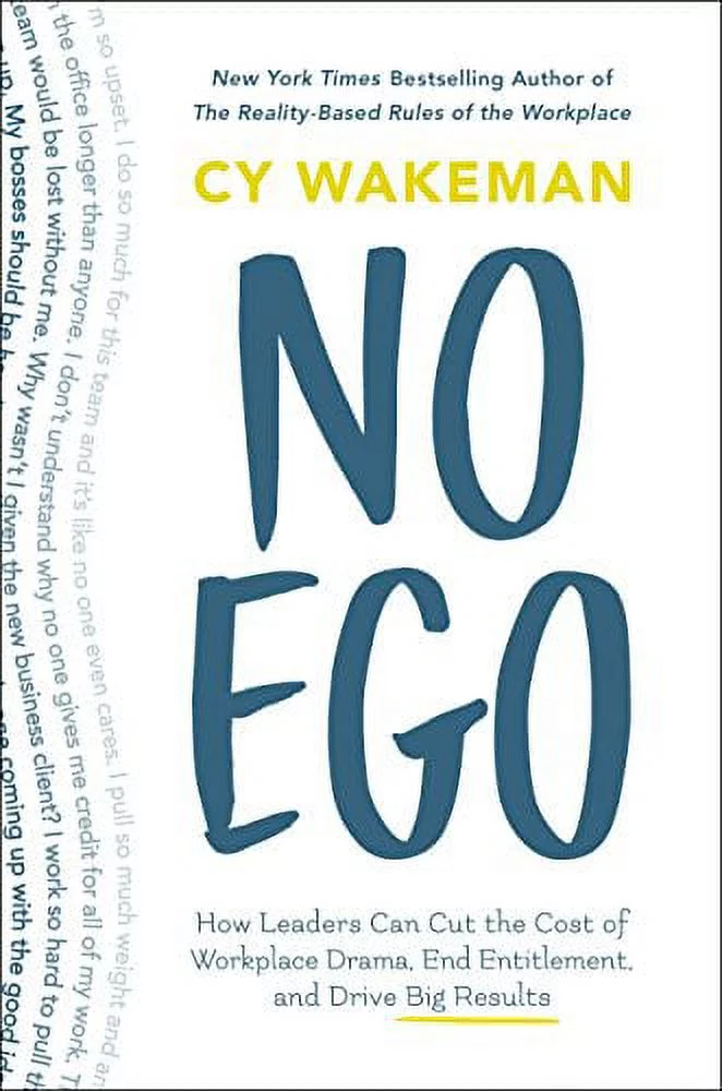 Pre-Owned No Ego: How Leaders Can Cut the Cost of Workplace Drama, End Entitlement, and Drive Big Results Paperback