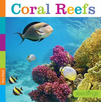Pre-Owned Seedlings: Coral Reefs (Paperback) 1628323981 9781628323986