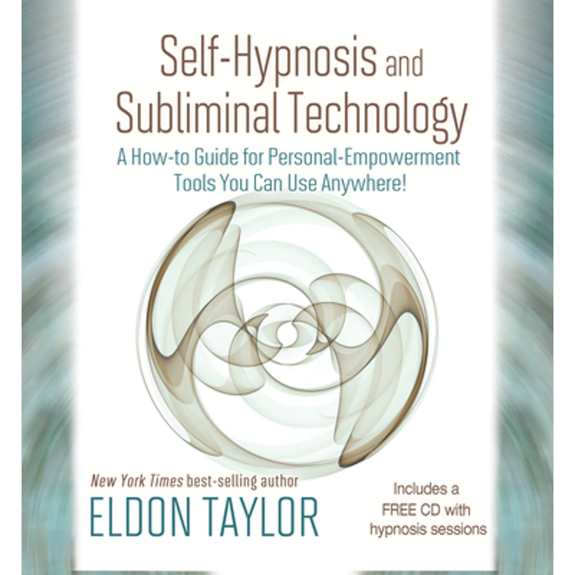 Pre-Owned Self-Hypnosis and Subliminal Technology: A How-to Guide for Personal-Empowerment Tools You Can Use Anywhere! Hardcover Eldon Taylor
