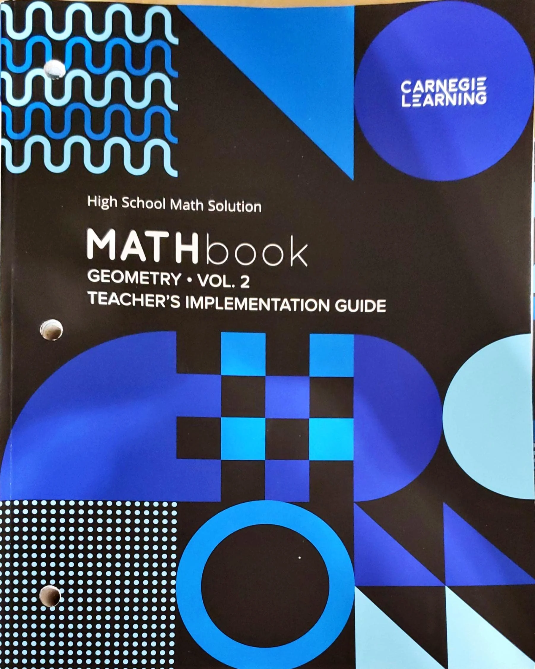 MATHbook, Geometry, Volume 2, High School Math Solution, Fourth Edition, Teacher's Implementation Guide, c.2022, 9781684597536, 1319334725 - New