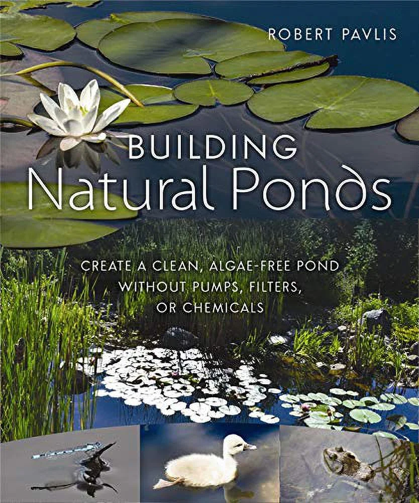 Pre-Owned Building Natural Ponds: Create a Clean, Algae-free Pond without Pumps, Filters, or Chemicals Paperback