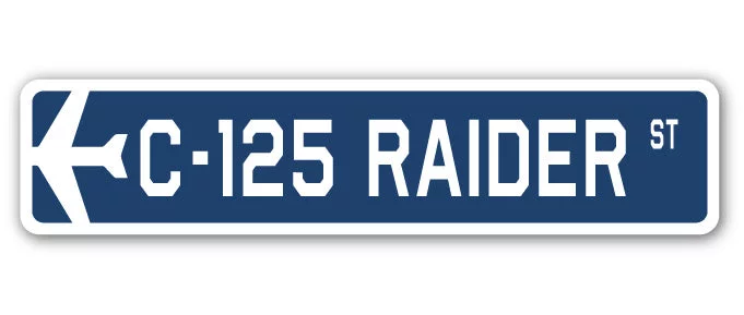 C-125 Raider Street Sign Air Force Aircraft Military | Indoor/Outdoor | 36