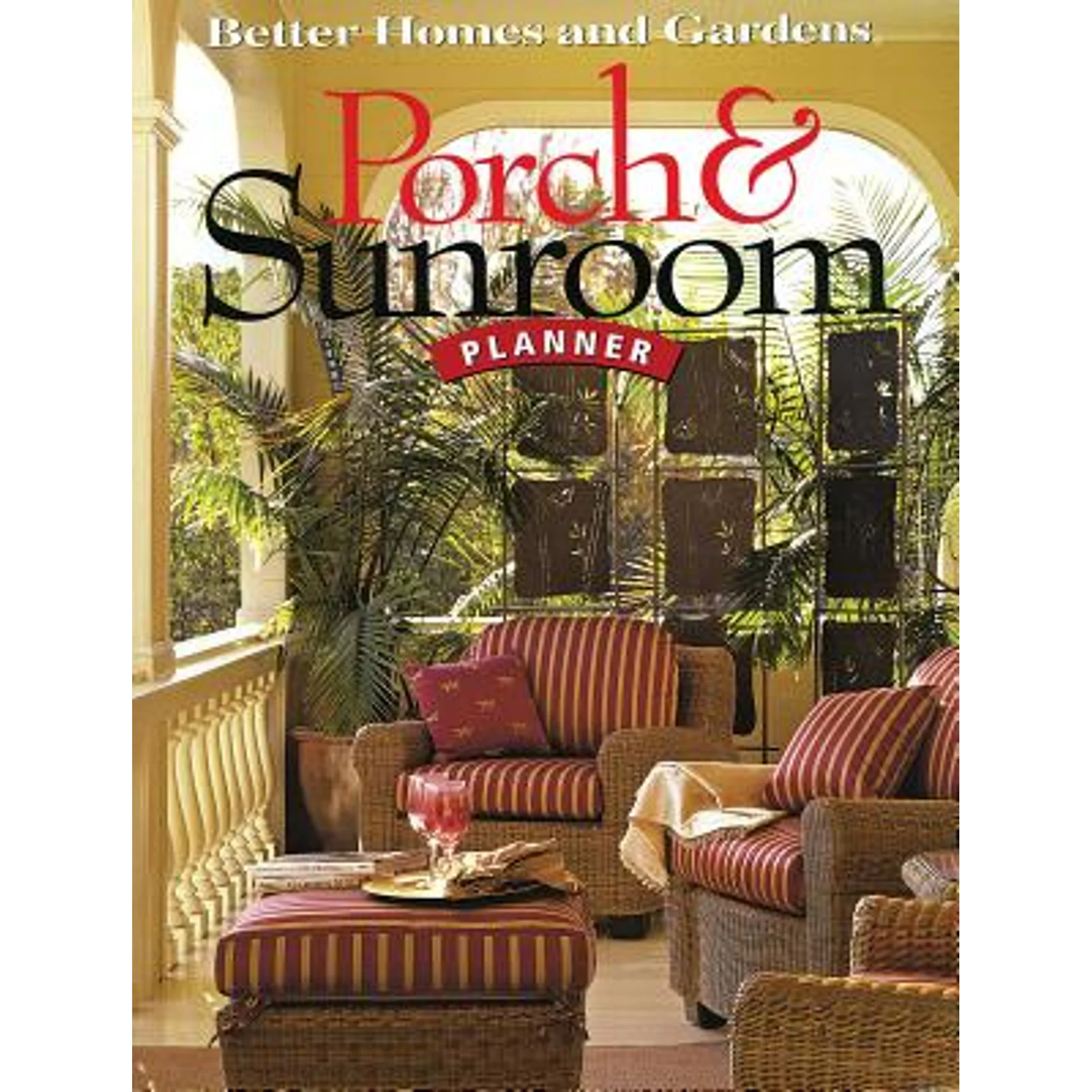 Pre-Owned Porch & Sunroom Planner (Paperback 9780696222184) by Better Homes and Gardens