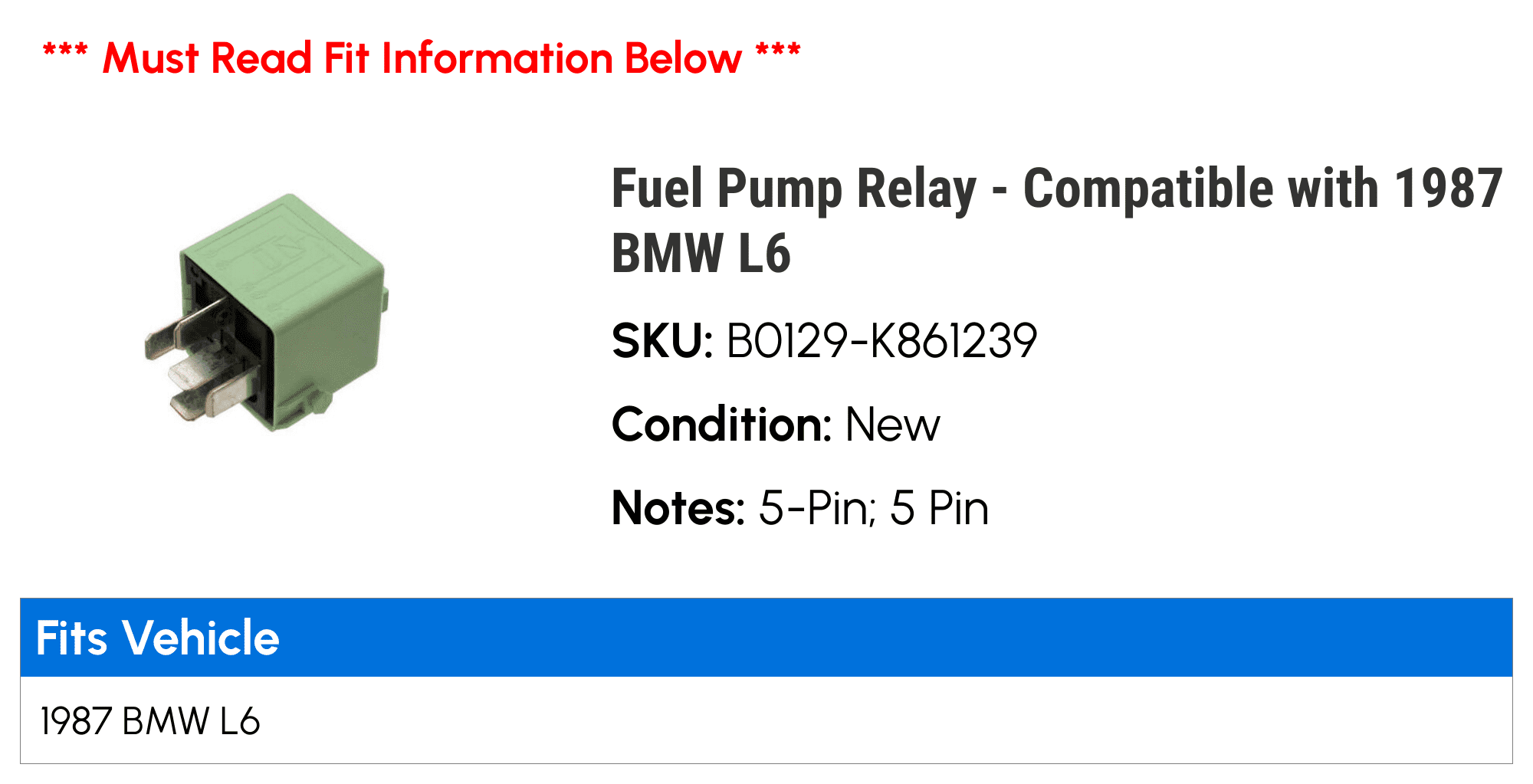 Fuel Pump Relay - Compatible with 1987 BMW L6
