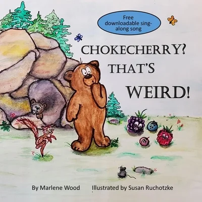 Chokecherry? That's weird! (Paperback - Used) 1777658209 9781777658205