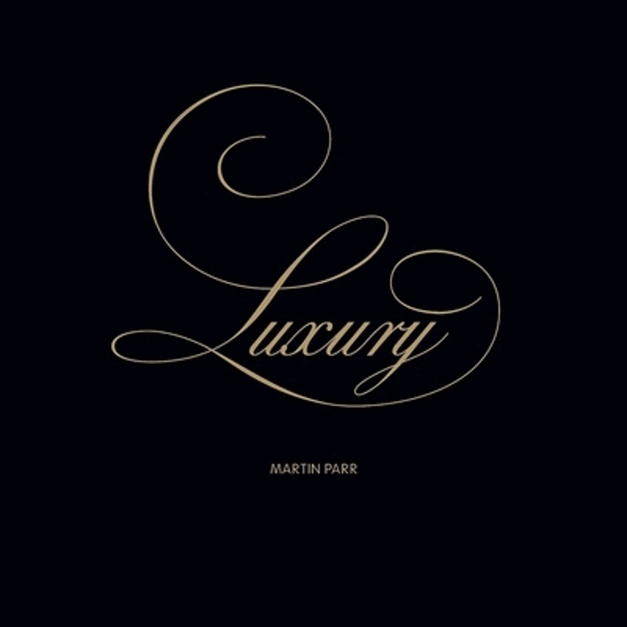 Pre-Owned Martin Parr: Luxury (Hardcover 9781905712137) by Martin Parr, Paul Smith