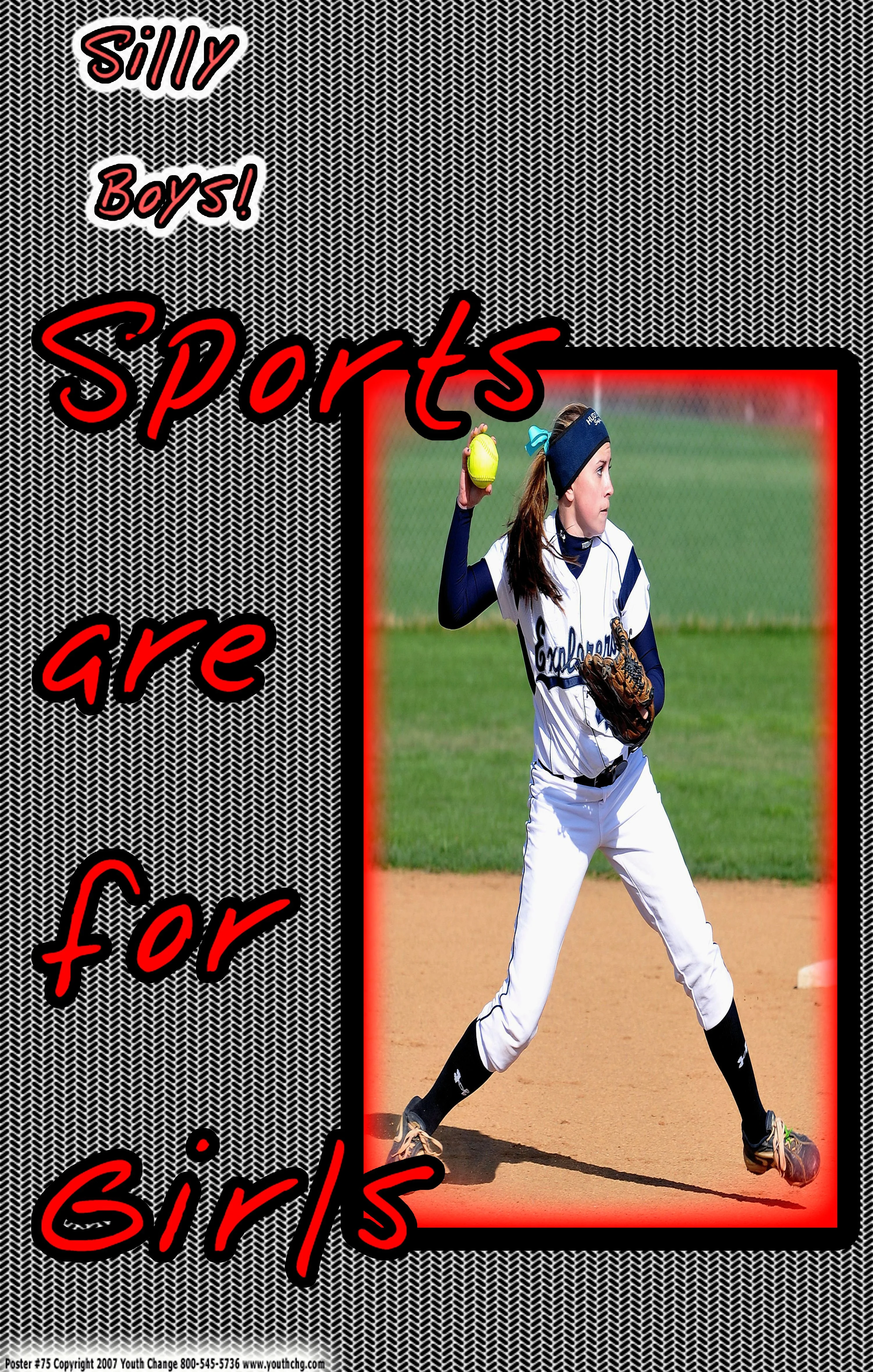 Youth Change Poster #75 Finally! A Sports Poster for Girls and Young Women: Softball, Baseball